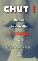 Chut !: Recueil de nouvelles à chutes Tome I