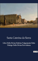 Libro Della Divina Dottrina Volgarmente Detto Dialogo Della Divina Provvidenza