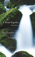 World Together: Family Poems