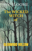 The WICKED WITCH of Glenwood Hollow