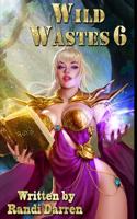 Wild Wastes 6