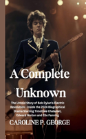 A Complete Unknown