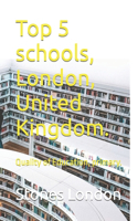 Top 5 schools, London, United Kingdom.: Quality of Education, primary.