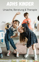 ADHS Kinder: Ursache, Beratung und Therapie