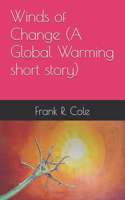 Winds of Change (A Global Warming short story)