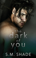 The Dark of You