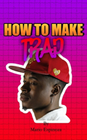 How To Make Trap