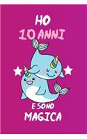 Ho 10 Anni E Sono Magica: Quaderno Diario Unicorno Narvali, Taccuino regalo Di Compleanno, Per Bambina 10 Anni, 120 pagine