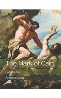 The Mark of Cain: Large Print