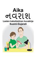 Suomi-Gujarati Aika/&#2728;&#2741;&#2736;&#2750;&#2742; Lasten kaksikielinen kuvakirja