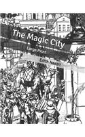 The Magic City: Large Print