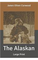 The Alaskan: Large Print
