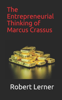 Entrepreneurial Thinking of Marcus Crassus