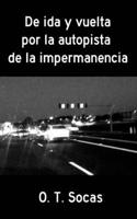 De ida y vuelta por la autopista de la impermanencia