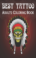 Best Tattoo Adults Coloring Book: Psychedelic Coloring Book For Adult with Stress Relieving Designs, Creative art therapy for inspiration and Relaxing Coloring Vol-1