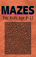 Mazes For Kids Age 8-12