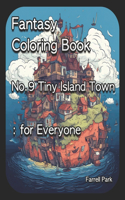 Fantasy Coloring Book No.9 Tiny Island Town