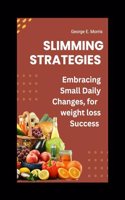 Slimming Strategies