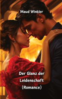 Glanz der Leidenschaft (Romance)