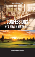 Confessions of a Physical Chemist