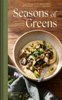 Seasons of Greens: A Collection of New Recipes from the Iconic San Francisco Restaurant