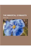 The Immortal Gymnasts