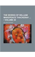 The Works of William Makepeace Thackeray (Volume 20)