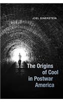 Origins of Cool in Postwar America