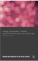 Making 'Postmodern' Mothers