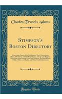 Stimpson's Boston Directory: Containing Names of the Inhabitants, Their Occupations, Places of Business, and Dwelling Houses, and the City Register, with Lists of the Streets, L