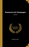 Romancero De Champagne; Volume 5