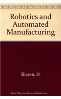 Robotics and Automated Manufacturing