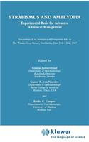 Strabismus and Amblyopia: Experimental Basis for Advances in Clinical Management (Wenner-Gren International Symposium Series, Vol 49)