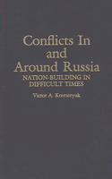 Conflicts in and Around Russia