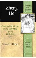 Zheng He: China and the Oceans in the Early Ming Dynasty, 1405-1433 (Library of World Biography Series)