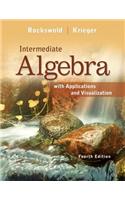 Intermediate Algebra with Applications & Visualization Plus NEW MyMathLab with Pearson eText -- Access Card Package