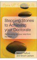 Stepping Stones to Achieving your Doctorate: By Focusing on Your Viva From the Start