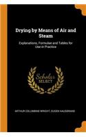 Drying by Means of Air and Steam