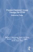 Present-Centered Group Therapy for Ptsd