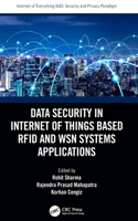 Data Security in Internet of Things Based Rfid and Wsn Systems Applications