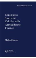 Continuous Stochastic Calculus with Applications to Finance