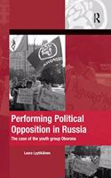 Performing Political Opposition in Russia: The Case of the Youth Group Oborona