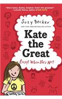 Kate the Great, Except When She's Not