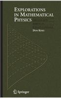 Explorations in Mathematical Physics: The Concepts Behind an Elegant Language