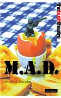 M.A.D.: Mutual Assured Destruction