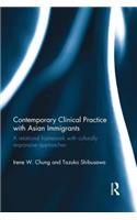Contemporary Clinical Practice with Asian Immigrants