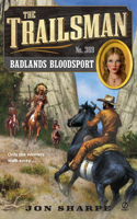 The Trailsman #369: Badlands Bloodsport(369 Trailsman)