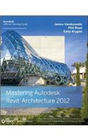 Mastering Autodesk Revit Architecture 2012