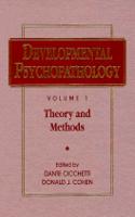 Developmental Psychopathology, Volume 1, Theory And Methods