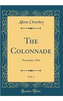 The Colonnade, Vol. 4: November, 1941 (Classic Reprint)